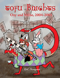 Tofu Knights: Ozy and Millie 2004-2005